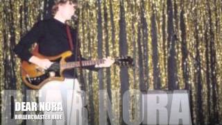 Video thumbnail of "DEAR NORA - ROLLERCOASTER RIDE"