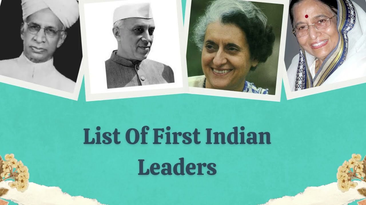 List of First Indian Leaders - Indian Leaders Name - Mojo Wonders