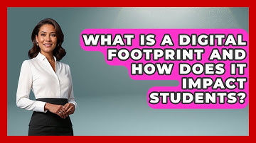 What Is A Digital Footprint And How Does It Impact Students? - Safe AI for The Classroom