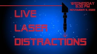 Live Laser Distractions - November 9, 2022