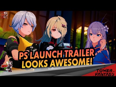 Tower of Fantasy - Launch Trailer