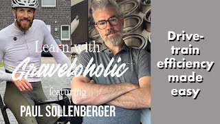 Learn with Graveloholic - Bicycle drivetrain efficiency