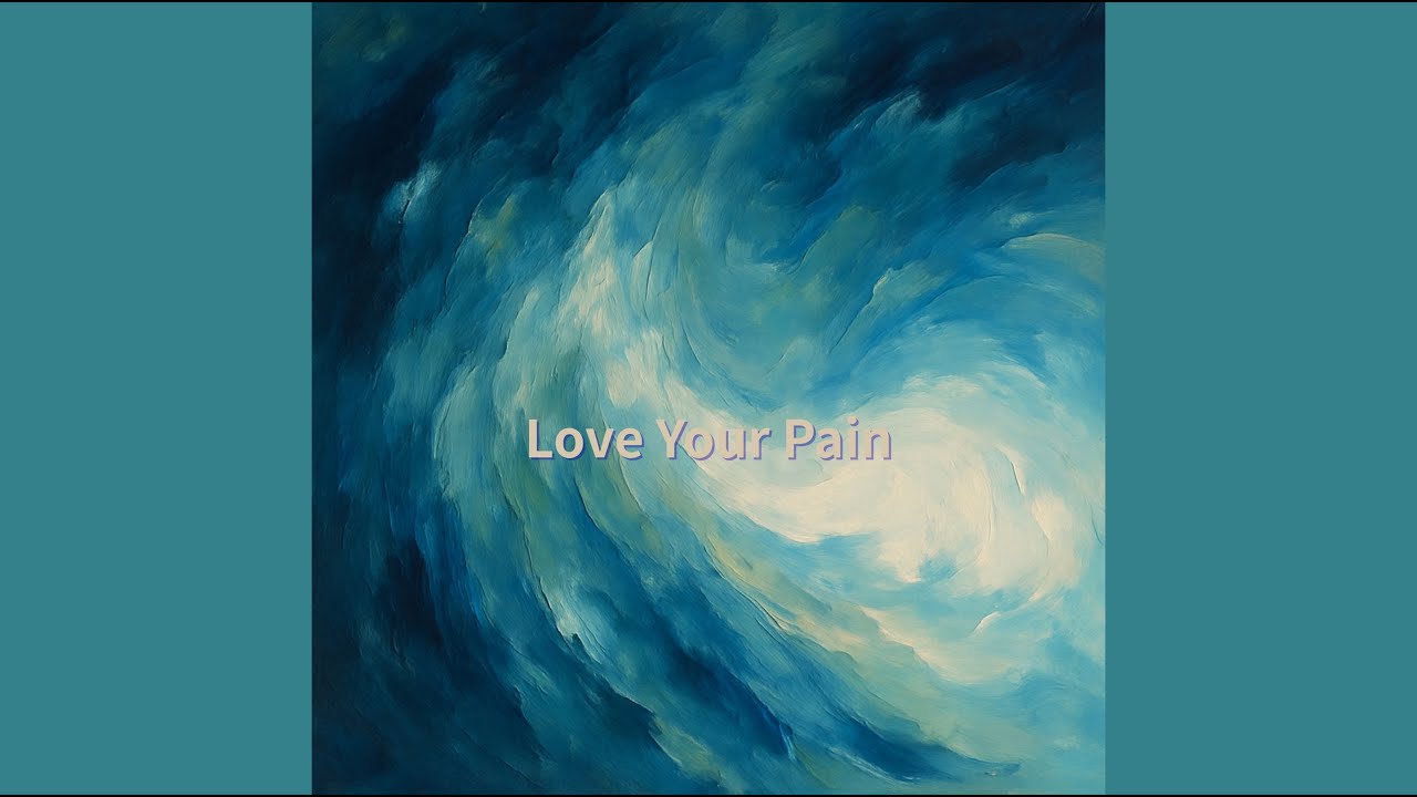 Love Your Pain