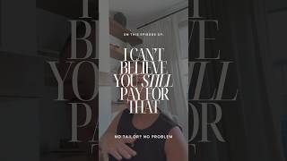 On This Episode Of I Cant Believe You Still Pay For That