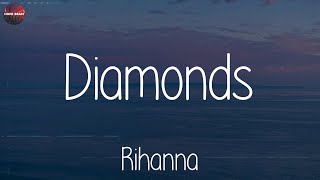 Rihanna - Diamonds (Lyrics)