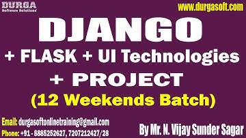 DJANGO + FLASK + UI + PROJECT tutorials || by Mr. N. Vijay Sunder Sagar On 13-07-2025 @10AM IST