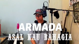 Download lagu ARMADA ASAL KAU BAHAGIA COVER ARMADA ASAL KAU BAHAGIA COVER