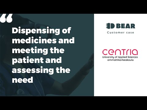 3DBear & Centria - Dispensing of medicines and meeting the patient and assessing the need