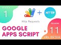 HTTP Requests - Episode 11.1 | Apps Script ~ URL Fetch Service