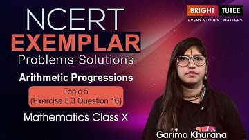 NCERT Exemplar Solutions Class 10 Maths Chapter 5: Arithmetic Progressions Exercise 5.3 Question 16