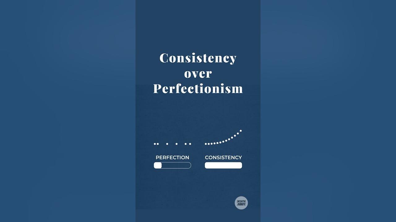 consistency-vs-perfectionism-youtube