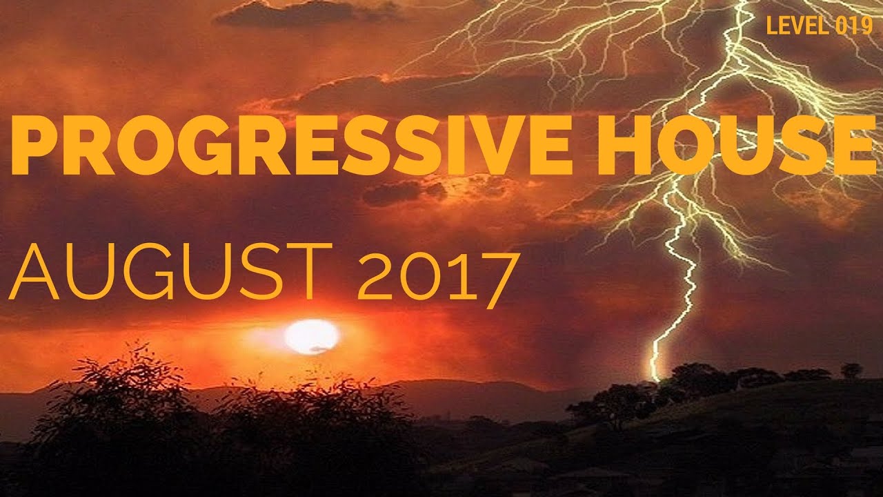 Deep Progressive House Mix Level 019 / Best Of August 2017