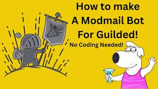 How to make A Modmail Bot For Guilded! No Coding Experience Required! (Ft. Brian Myer Osborne)