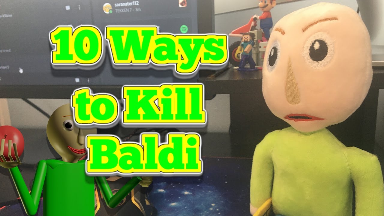 10 Ways to Kill Baldi