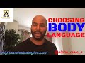How To Speak Your Mind & Choosing Body Language On A Date