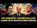 Pakistan PM Congratulates World Leaders on US–Iran Peace Breakthrough | Geo News English