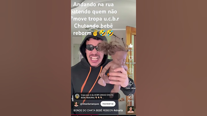 andando na rua batendo quem não se move tropa ucbr chutando bebê reborn 😄😄😅😅
