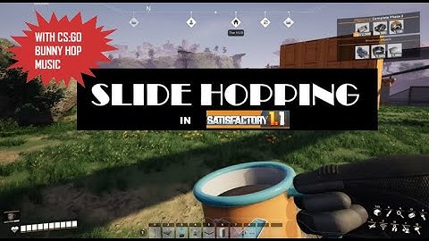 Slide hopping in satisfactory 1.1 (with cs:go bunny hopping music)