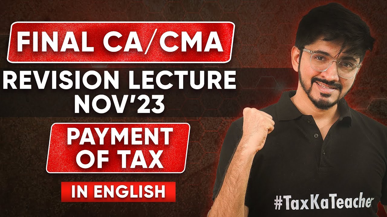 CA Final GST | Payment of Tax Revision [ IN ENGLISH ] | CA/CMA FINAL ...