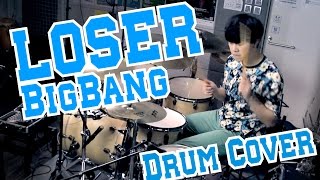 LOSER -BigBang (Drum Cover/Remix: SAMUEL WONG)