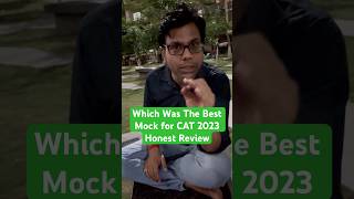 Which was the Best Mock for CAT 2023  CL, TIME, IMS or Other Honest Review