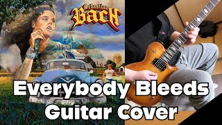 Sebastian Bach  Everybody Bleeds guitar Cover