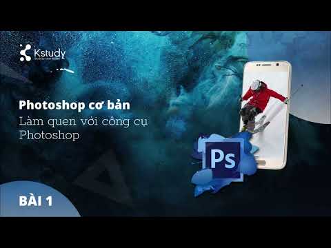Video Tự học Photoshop online - Bài 1. Làm quen giao diện,... - YouTube