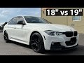 Should You Upgrade from 18inch to 19inch Wheels on Your F30 BMW?