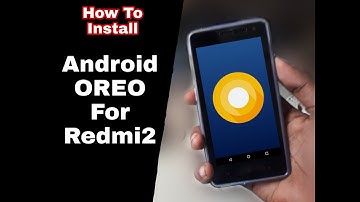 Android OREO "8.0" Rom For Redmi2 / Prime