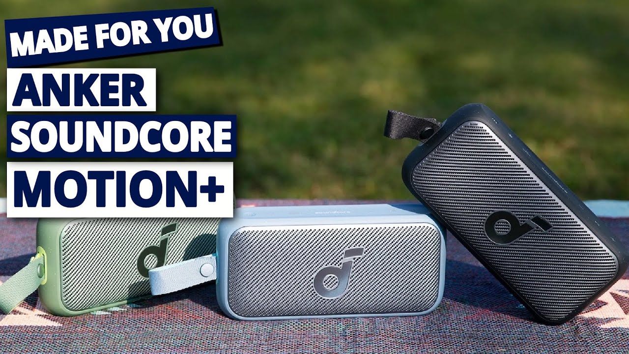 ANKER SOUNDCORE MOTION+ Review: Best Bluetooth Speaker Under $100