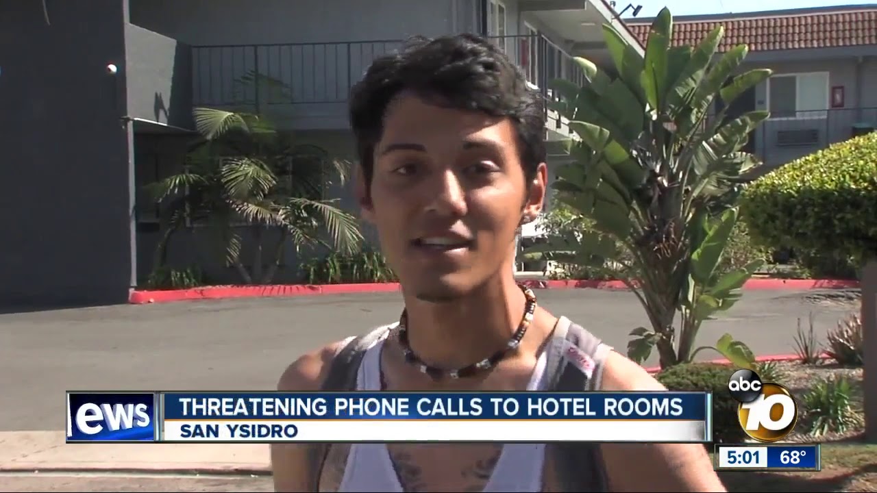 Threatening phone calls to San Ysidro hotel rooms