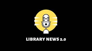 Library News 2.0: September 2025