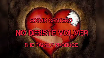 No debiste volver 💔 Edgar Centeno - The Family Produce [Audio Oficial] #rap #sad