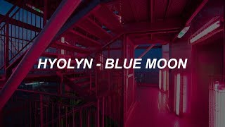 효린(HYOLYN)X창모(CHANGMO) - BLUE MOON (Prod. GroovyRoom) Easy Lyrics