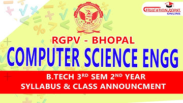 Computer Science Engineering (CSE) RGPV B.Tech 3rd Sem 2nd Year Syllabus & Class Announcement