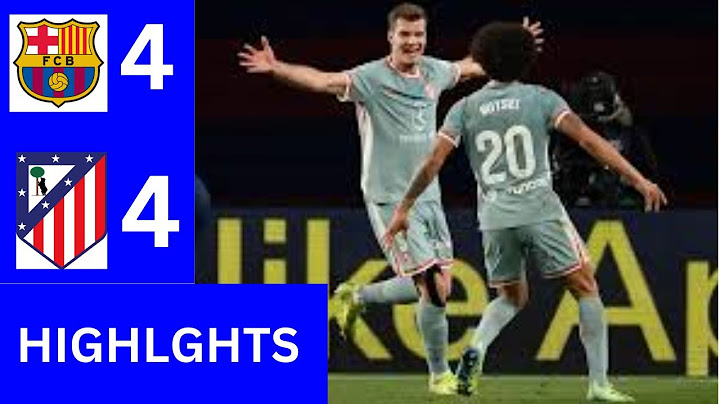 Barcelona vs Atletico Madrid 4-4 FULL highlight | coppa del rey semi final
