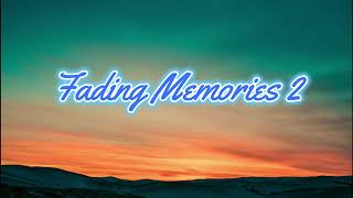 Fading Memories 2 sadsong