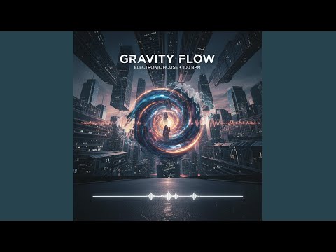 Gravity Flow (Escape Mix)