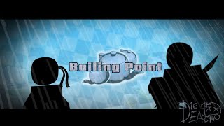 Boiling Point - Retake | Die of Death UST 