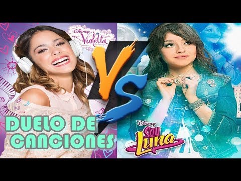 Soy Luna VS Violetta - Duelo De Canciones (Duelo De Músicas)