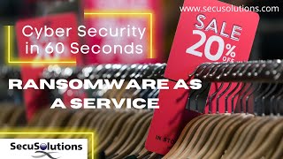 Security in 60 Seconds - Ransomware as a Service