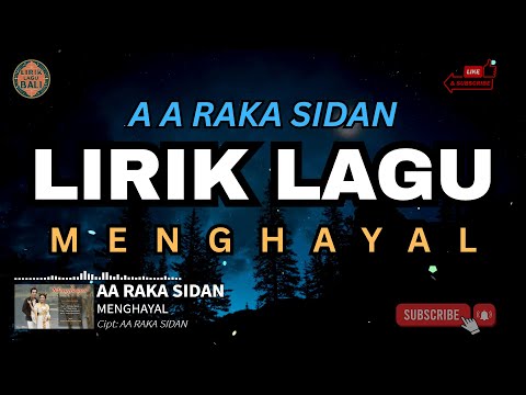 LIRIK MENGHAYAL // AA RAKA SIDAN // LIRIK LAGU BALI // #menghayal #aarakasidan #rakasidan β LIRIK LAGU BALI