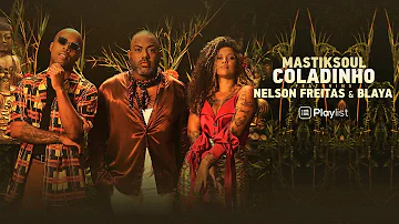 Mastiksoul "Coladinho" Feat Nelson Freitas, Blaya