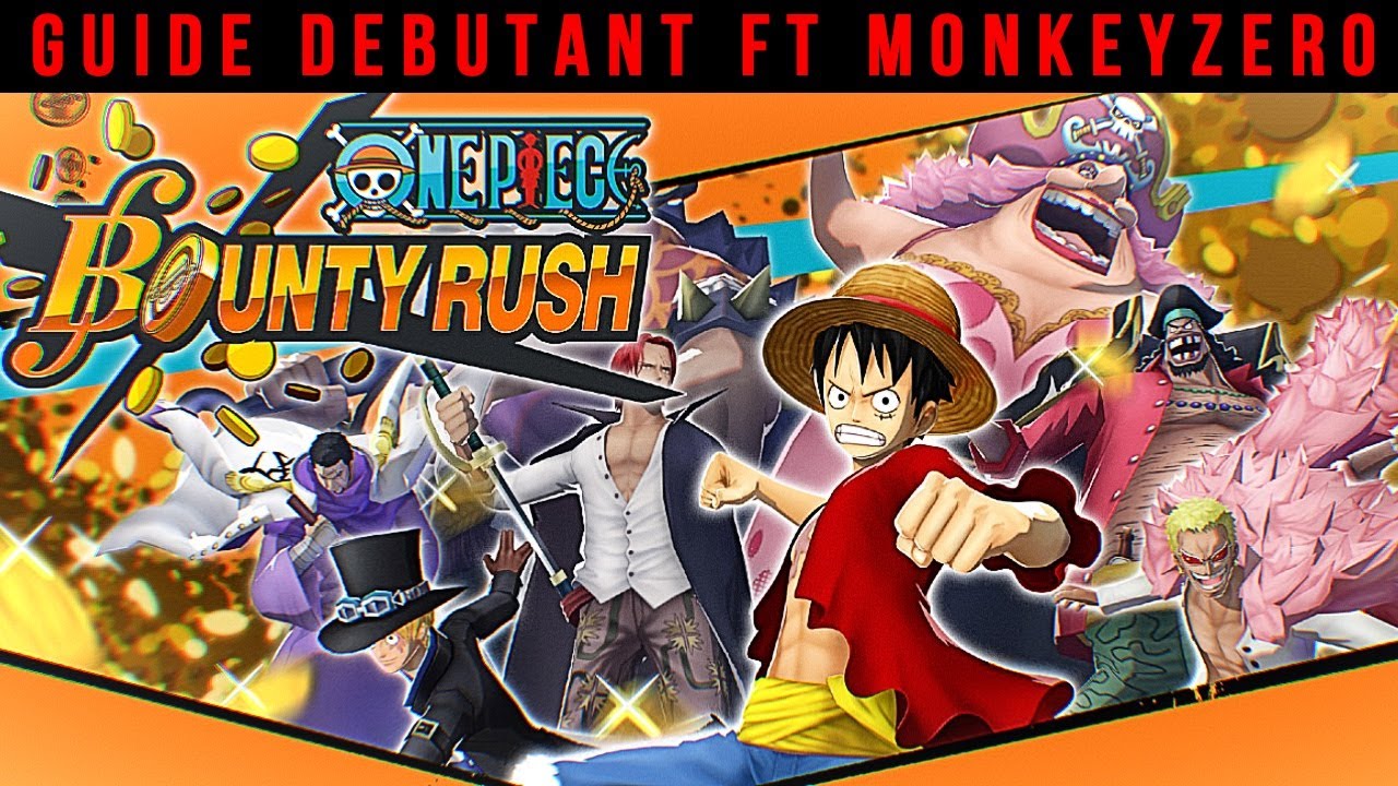 #1 ONE PIECE BOUNTY RUSH  GUIDE DEBUTANT POUR BIEN COMMENCER  YouTube