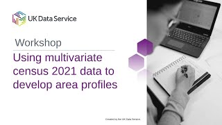 Using multivariate census 2021 data to develop area profiles