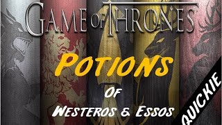 Potions of Westeros and Essos