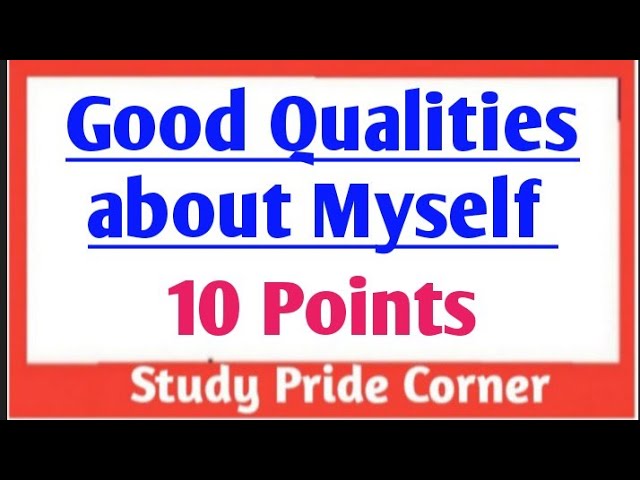 10  Points of Good Qualities about Myself || Study Pride Corner class=