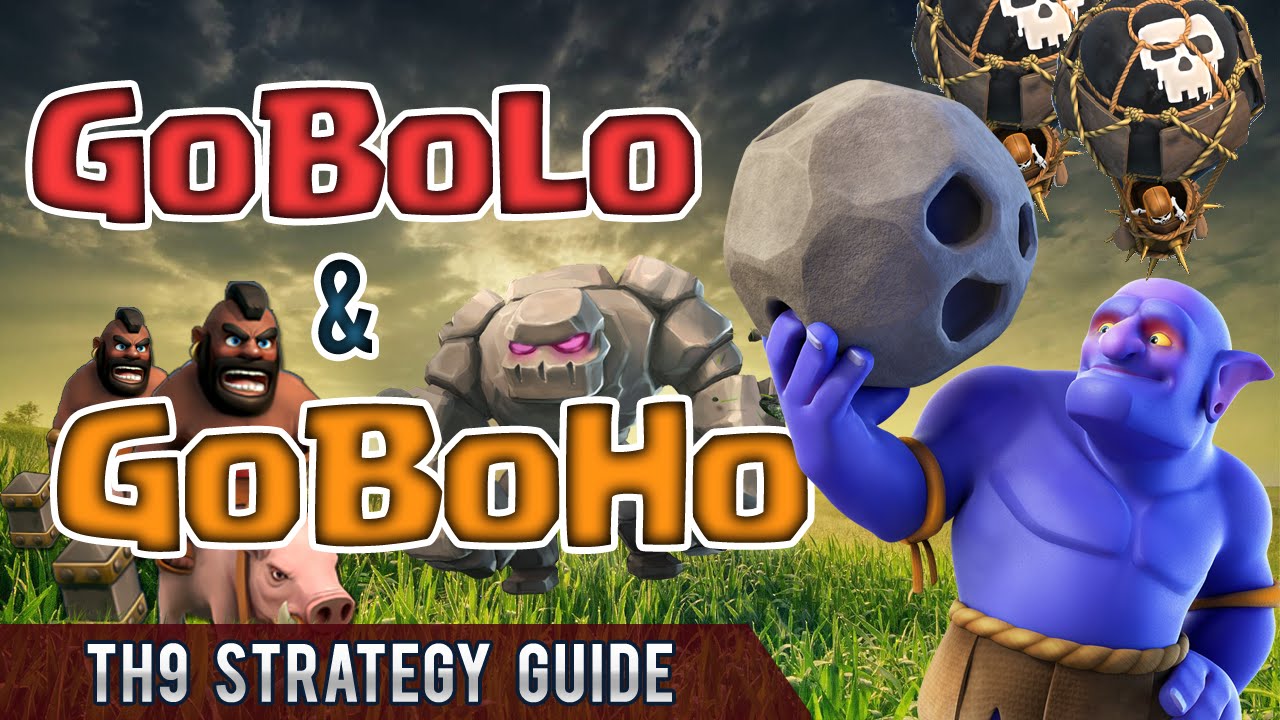 Clash of Clans: GoBoLo & GoBoHo - SUPER STRONG TH9 Strategies