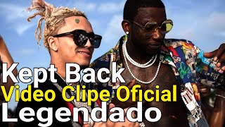 Gucci Mane - Kept Back feat. Lil Pump(Video Clipe Oficial) [LEGENDADO]