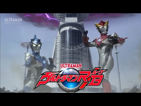 Ultra Sing!!『Theme Tribute』Ultraman R/B〖ENG SUBS〗